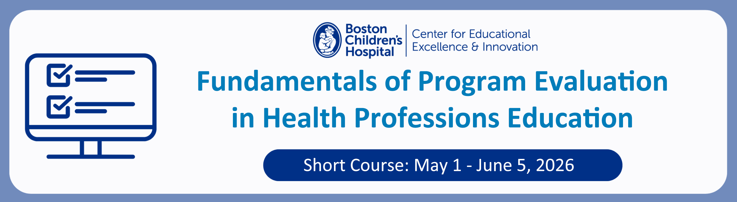 Fundamentals of Program Evaluation in Health Professions Education Short Course: May 1 - June 5, 2026